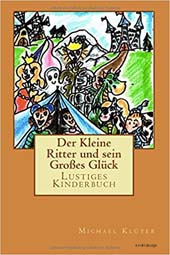 Michael Klüter - Der Kleine Ritter und sein Großes Glück