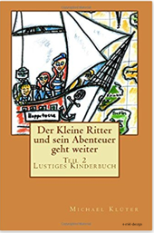 Der Kleine Ritter und sein Abenteuer geht weiter von Michael Klüter - Buchcover