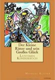 Der Kleine Ritter und sein Großes Glück